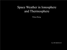 Space Weather in Ionosphere and Thermosphere