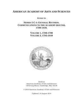 American Academy of Arts and Sciences Series I-C-1: General Records. 1780-1810. Volume 1, 1780-1790 Volume 2, 1785-1810