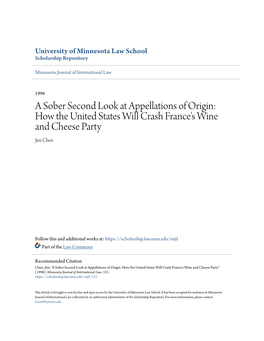 A Sober Second Look at Appellations of Origin: How the United States Will Crash France's Wine and Cheese Party Jim Chen