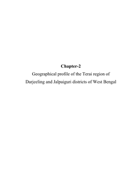 Chapter-2 Geographical Profile of the Terai Region of Darjeeling and Jalpaiguri Districts of West Bengal