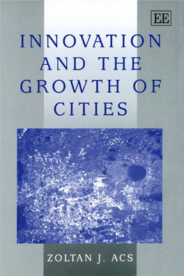 Innovation and the Growth of Cities to Annabel, Ashley and Jane Innovation and the Growth of Cities