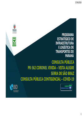 Consulta Pública Pr-562 Coronel Vivida – Vista Alegre Serra De São Braz Consulta Pública Contigencial – Covid-19