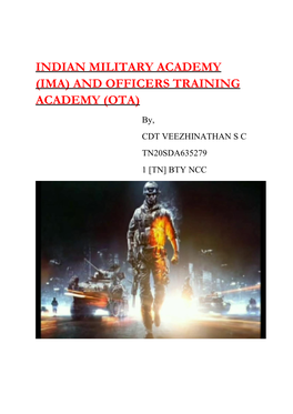 (IMA) and OFFICERS TRAINING ACADEMY (OTA) By, CDT VEEZHINATHAN S C TN20SDA635279 1 [TN] BTY NCC