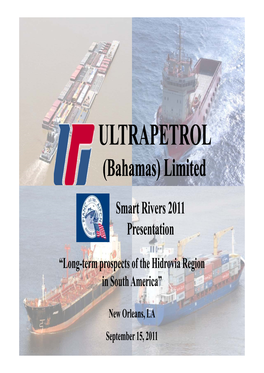 ULTRAPETROL (Bahamas) Limited: “Long-Term Prospects of The