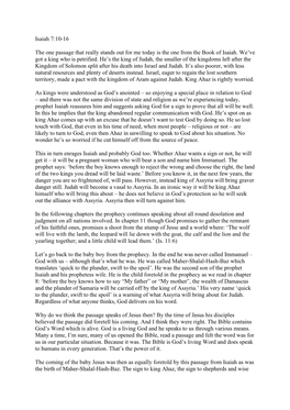 Isaiah 7:10-16 the One Passage That Really Stands out for Me Today Is the One from the Book of Isaiah. We've Got a King Who Is