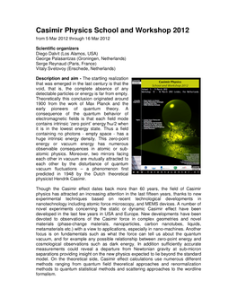 Casimir Physics School and Workshop 2012 from 5 Mar 2012 Through 16 Mar 2012