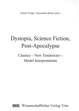 Dystopia, Science Fiction, Post-Apocalypse Classics- New Tendencies- Model Interpretations I Ed