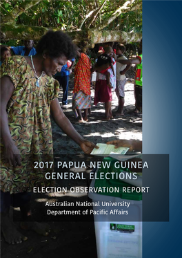 2017 Papua New Guinea General Elections Election Observation Report