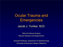 Evaluation and Management of Ocular Trauma