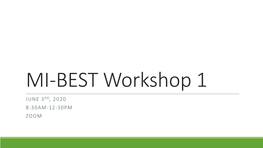 MI-BEST Workshop 1