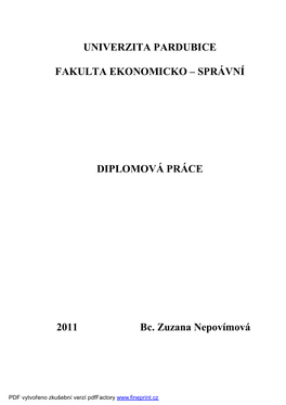 UNIVERZITA PARDUBICE FAKULTA EKONOMICKO – SPRÁVNÍ DIPLOMOVÁ PRÁCE 2011 Bc. Zuzana Nepovímová