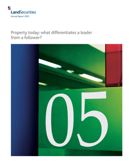 Property Today: What Differentiates a Leader from a Follower? Creating Value Using Our Expertise Acting Responsibly