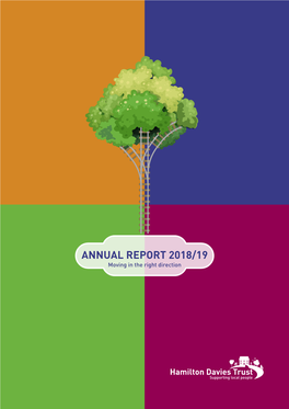 ANNUAL REPORT 2018/19 Moving in the Right Direction Contents