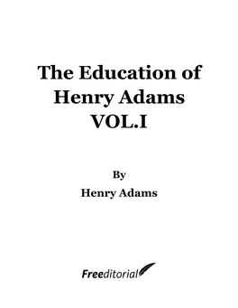 The Education of Henry Adams VOL.I