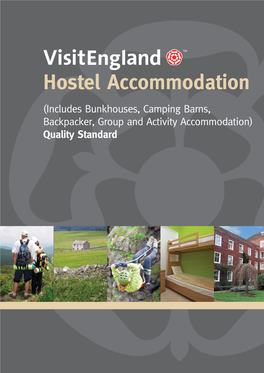 Hostel Accommodation (Includes Bunkhouses, Camping Barns, Backpacker, Group and Activity Accommodation) Quality Standard