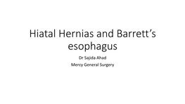 Hiatal Hernias and Barrett's Esophagus