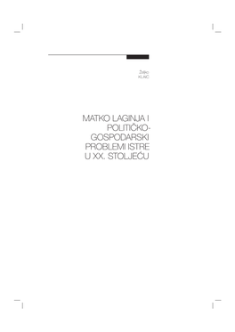 Matko Laginja I Političko- Gospodarski Problemi Istre U Xx. Stoljeću