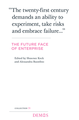 The Twenty-First Century Demands an Ability to Experiment, Take Risks and Embrace Failure...’’