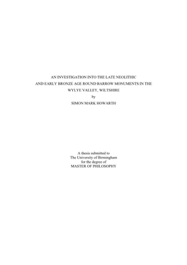 AN INVESTIGATION INTO the LATE NEOLITHIC and EARLY BRONZE AGE ROUND BARROW MONUMENTS in the WYLYE VALLEY, WILTSHIRE by SIMON MARK HOWARTH