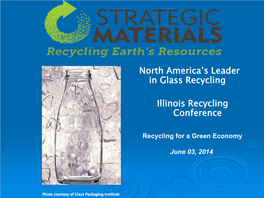 North America's Leader in Glass Recycling Illinois Recycling