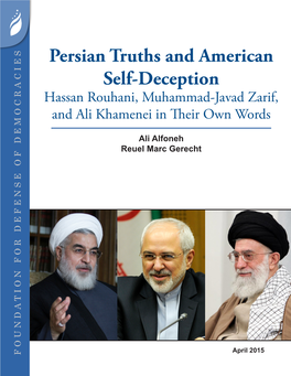 Persian Truths and American Self-Deception Hassan Rouhani, Muhammad-Javad Zarif, and Ali Khamenei in Their Own Words
