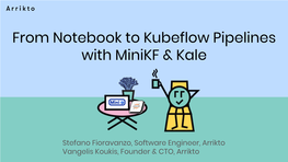 From Notebook to Kubeflow Pipelines with Minikf & Kale