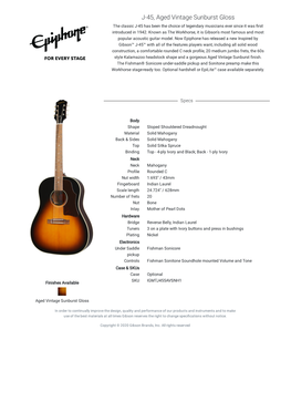 J-45, Aged Vintage Sunburst Gloss the Classic J-45 Has Been the Choice of Legendary Musicians Ever Since It Was �Rst Introduced in 1942