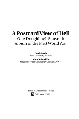 A Postcard View of Hell One Doughboy’S Souvenir Album of the First World War