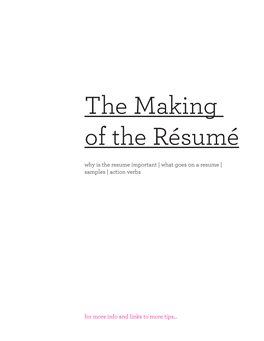 The Making of the Résumé Why Is the Resume Important | What Goes on a Resume | Samples | Action Verbs