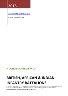 British, African and Indian Infantry Battalions This Edition Dated: 25Th July 2013 ISBN