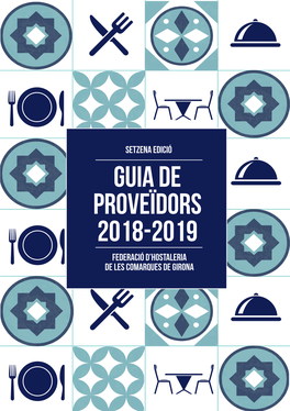 Guia De Proveïdors 2018-2019 Federació D’Hostaleria De Les Comarques De Girona