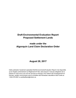 Draft Environmental Evaluation Report Proposed Settlement Lands Made Under the Algonquin Land Claim Declaration Order August
