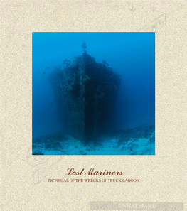 Lost Mariners PICTORIAL of the WRECKS of TRUCK LAGOON Udo Kefrig