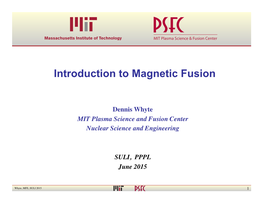 Introduction to Magnetic Fusion