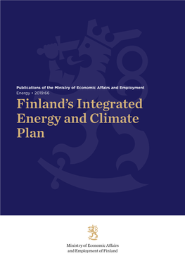 Finland's Integrated Energy and Climate Plan Contains Finland's National Targets and the Related Policy Measures to Achieve the EU's 2030 Energy and Climate Targets