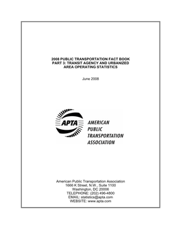 2008 Public Transportation Fact Book Part 3: Transit Agency and Urbanized Area Operating Statistics