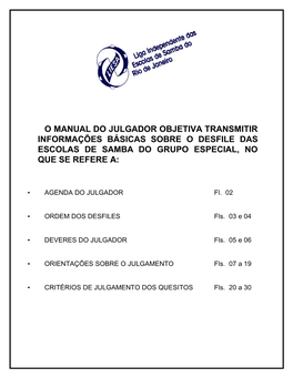 O Manual Do Julgador Objetiva Transmitir Informações Básicas Sobre O Desfile Das Escolas De Samba Do Grupo Especial, No Que Se Refere A