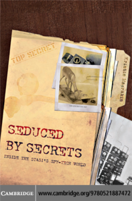 Seduced by Secrets: Inside the Stasi's Spy-Tech World