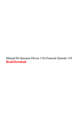 Manual De Inazuma Eleven 3 En Francais Episode 110 Inazuma Eleven Épisode 111 Fr La Dark Sky : Le Réveil Du Roi Des Démons Partie 1 Juste Pour