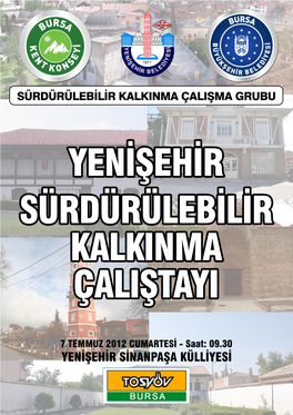 Yenişehir Sürdürülebilir Kalkınma Çalıştayı Sonucu 26 Katılımcılar 29 Yenişehir’Den Objektife Takılanlar 30