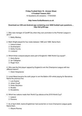 Friday Football Quiz 18 - Answer Sheet © Football Teasers 2021 10 Questions (42 Answers) - 17/04/2020