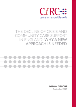 The Decline of Crisis and Community Care Support in England: Why a New Approach Is Needed