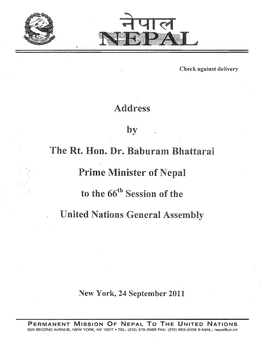Address the Rt. Hon. Dr. Baburam Bhattarai Prime Minister of Nepal To