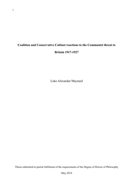 Coalition and Conservative Cabinet Reactions to the Communist Threat to Britain 1917-1927 Luke Alexander Maynard