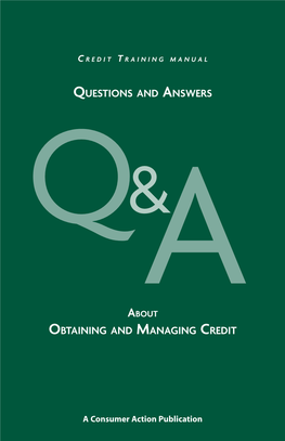 Questions and Answers About Obtaining and Managing Credit