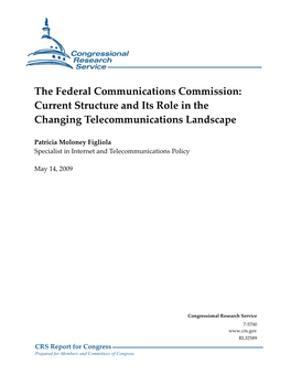 The Federal Communications Commission: Current Structure and Its Role in the Changing Telecommunications Landscape