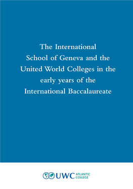 The International School of Geneva and the United World Colleges in the Early Years of the International Baccalaureate