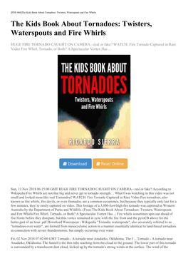 Twisters, Waterspouts and Fire Whirls the Kids Book About Tornadoes: Twisters, Waterspouts and Fire Whirls