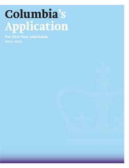 Application for First-Year Admission 2012–2013 Office of Undergraduate Admissions 212 Hamilton Hall, MC 2807 1130 Amsterdam Avenue New York, NY 10027