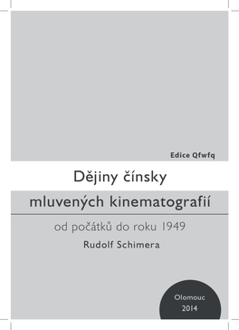 DĚJINY ČÍNSKY MLUVENÝCH KINEMATOGRAFIÍ | 1 Dějiny Čínsky Mluvených Kinematografií Od Počátků Do Roku 1949